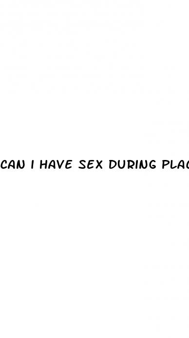can i have sex during placebo pills