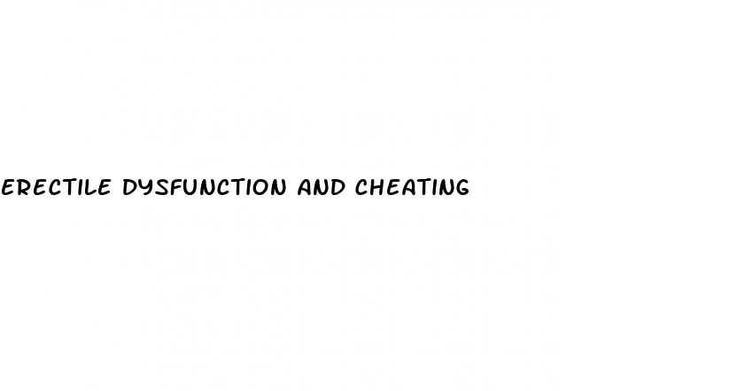 erectile dysfunction and cheating
