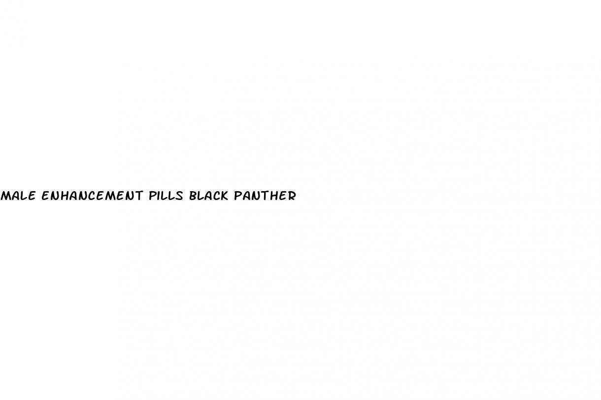 male enhancement pills black panther