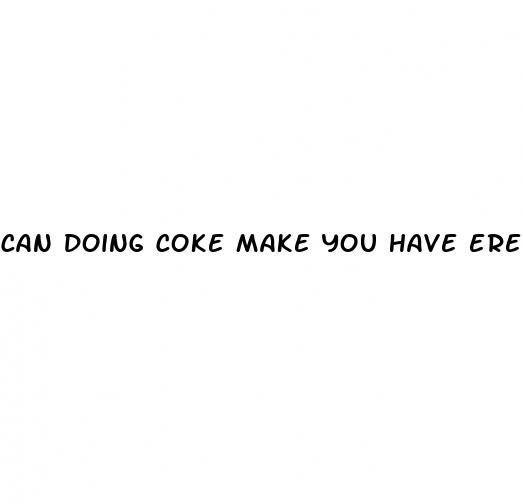 can doing coke make you have erectile dysfunction