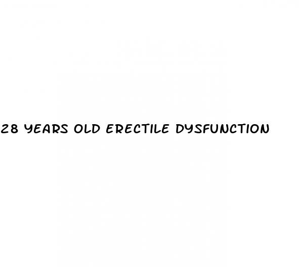28 years old erectile dysfunction