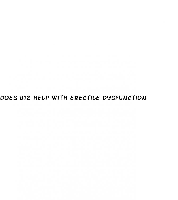 does b12 help with erectile dysfunction