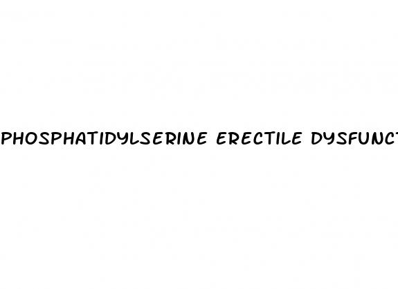 phosphatidylserine erectile dysfunction