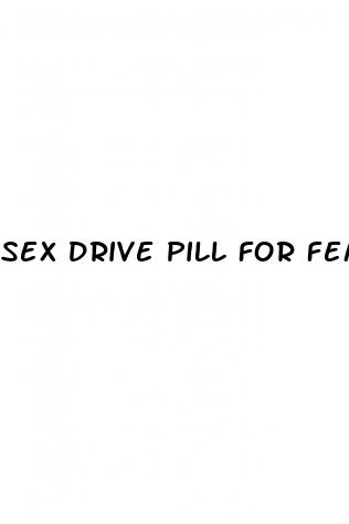 sex drive pill for females