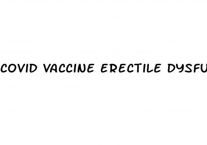covid vaccine erectile dysfunction reddit