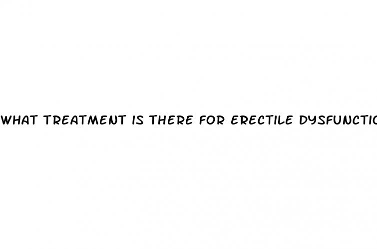 what treatment is there for erectile dysfunction