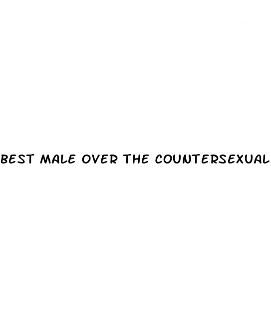 best male over the countersexual enhancers