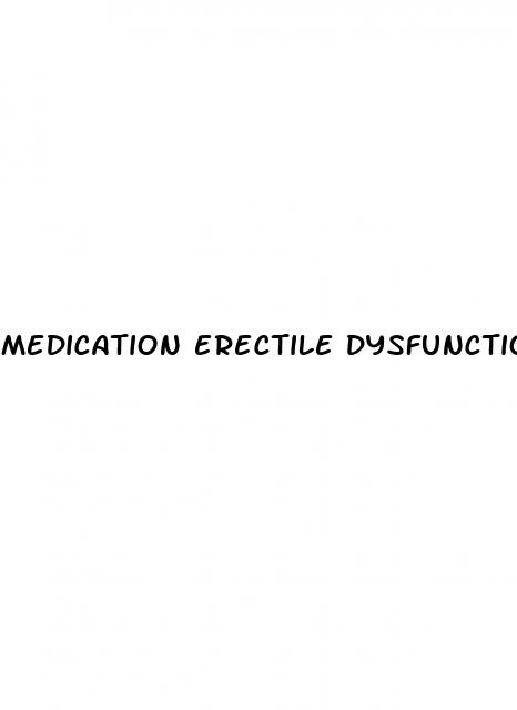 medication erectile dysfunction