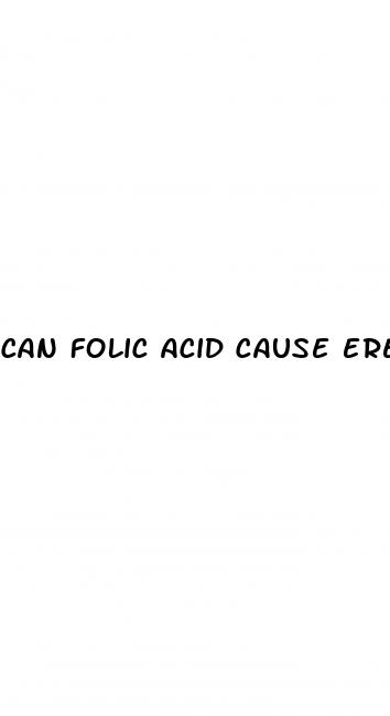 can folic acid cause erectile dysfunction