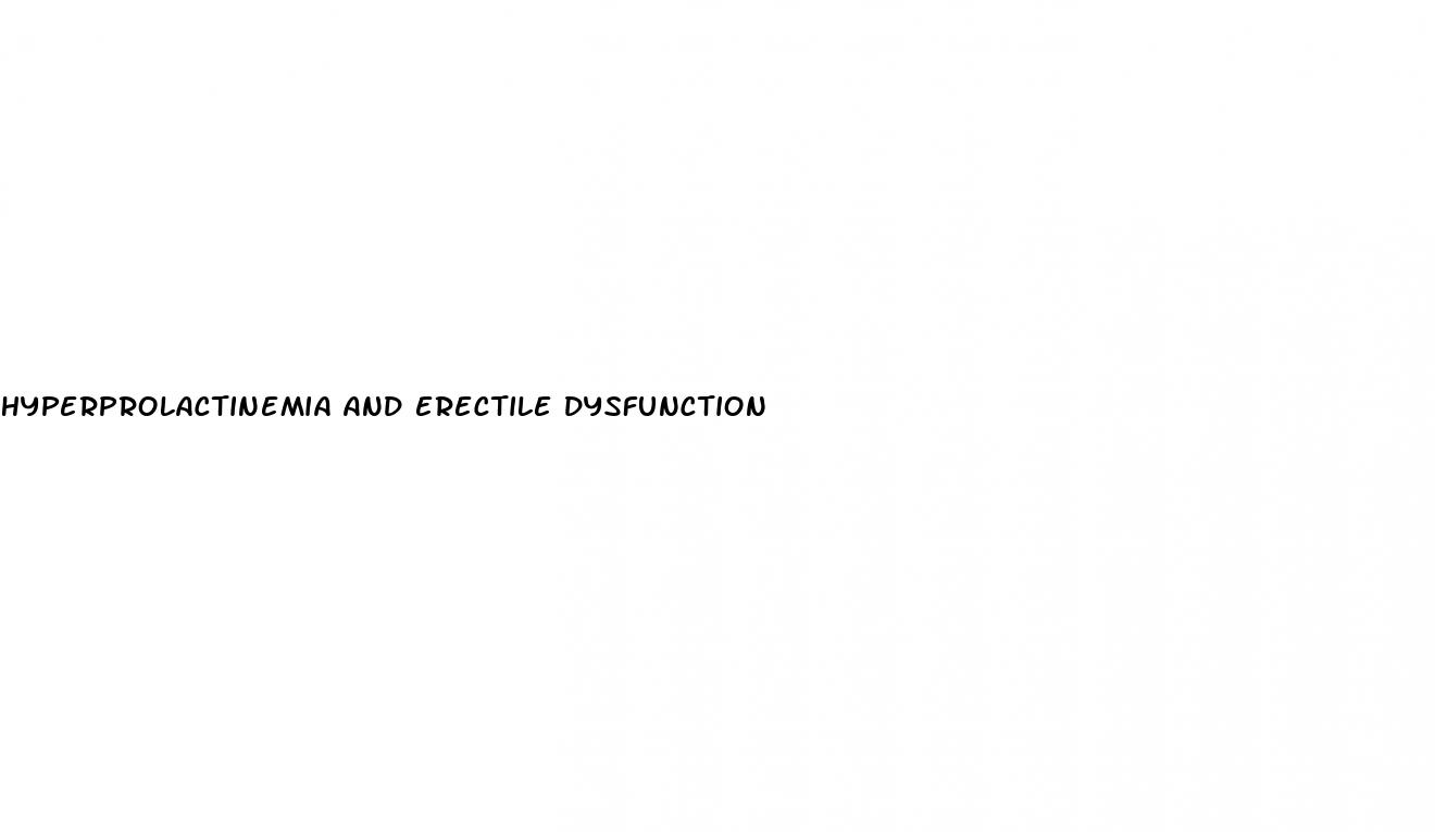 hyperprolactinemia and erectile dysfunction