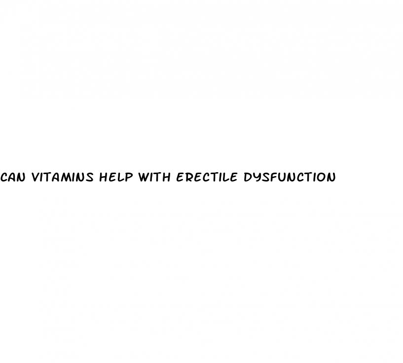 can vitamins help with erectile dysfunction