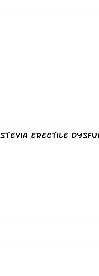 stevia erectile dysfunction