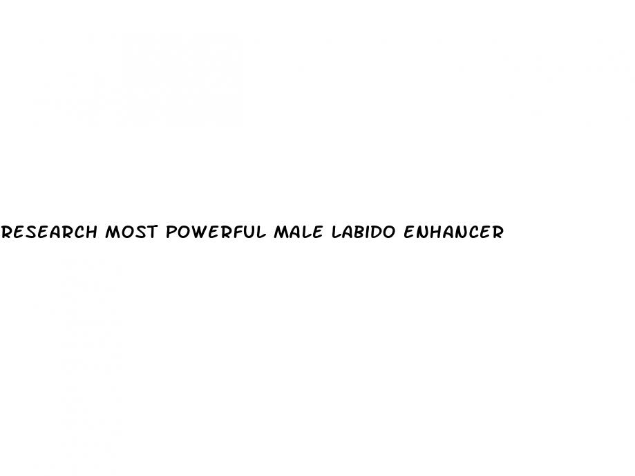 research most powerful male labido enhancer