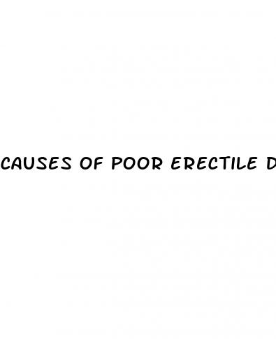 causes of poor erectile dysfunction