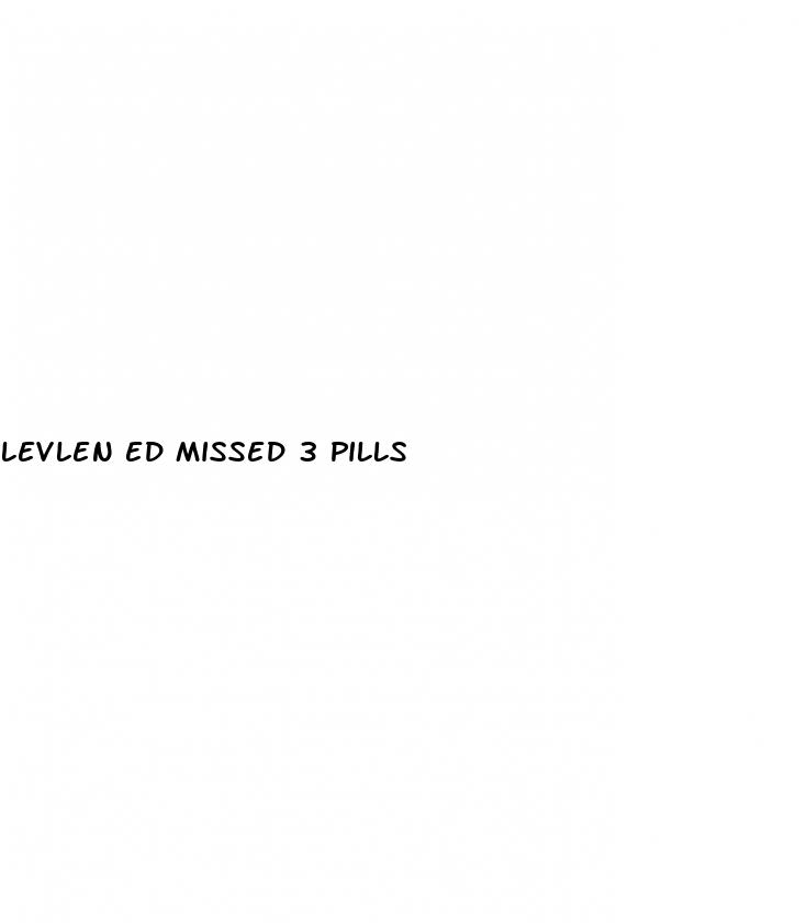 levlen ed missed 3 pills
