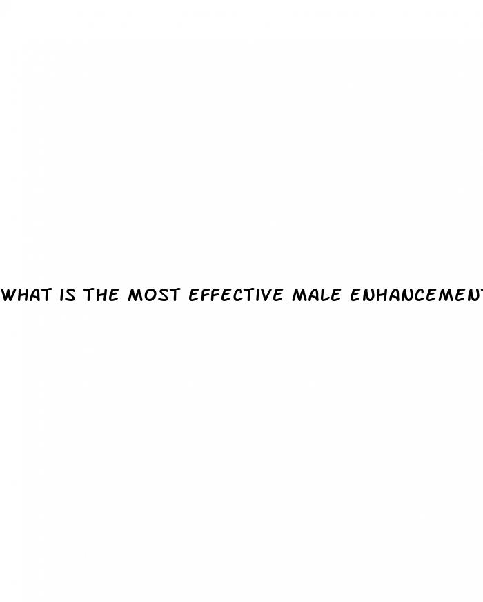 what is the most effective male enhancement product