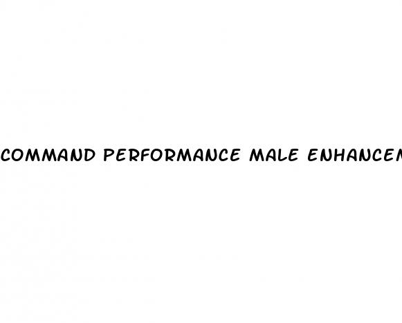 command performance male enhancement