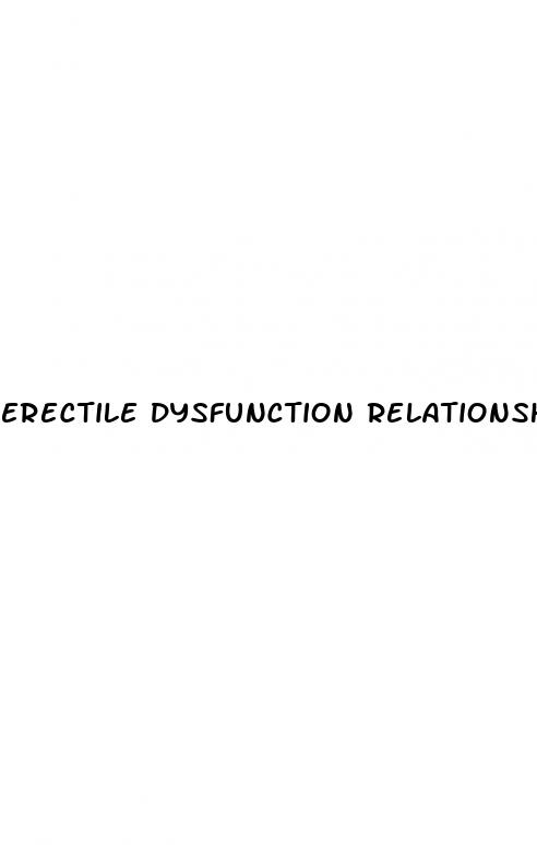 erectile dysfunction relationship problems