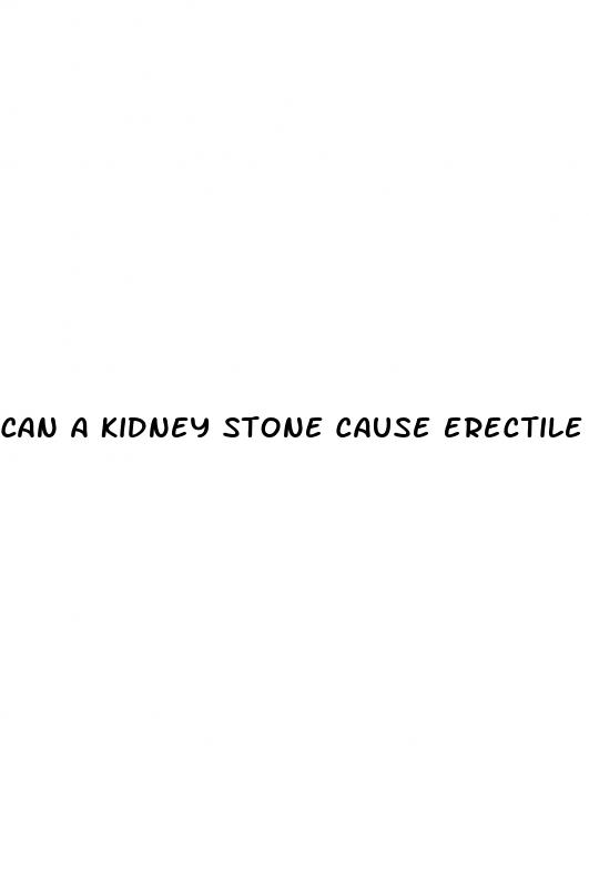 can a kidney stone cause erectile dysfunction