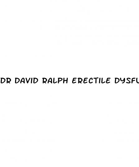 dr david ralph erectile dysfunction