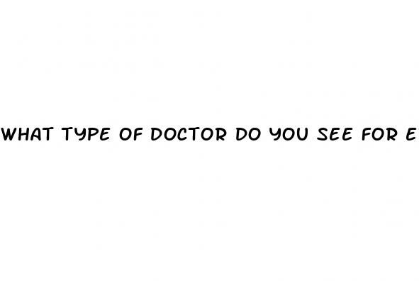 what type of doctor do you see for erectile dysfunction