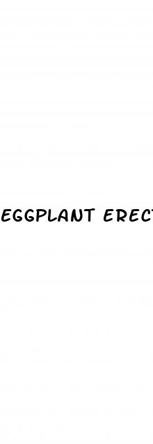 eggplant erectile dysfunction