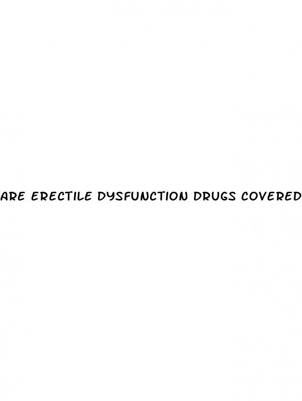 are erectile dysfunction drugs covered by medicare d in 2024