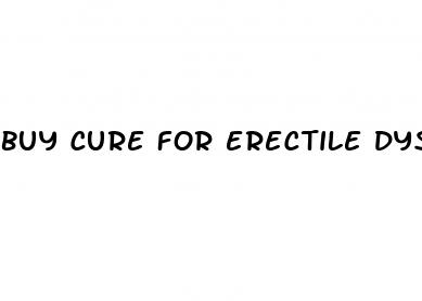 buy cure for erectile dysfunction