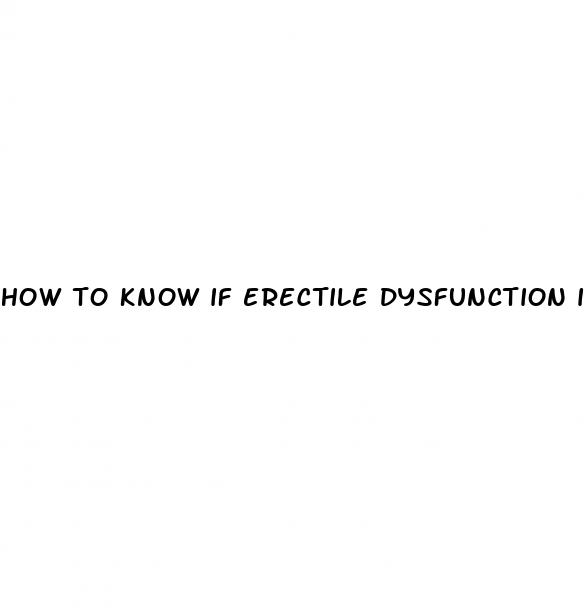 how to know if erectile dysfunction is mental or physical