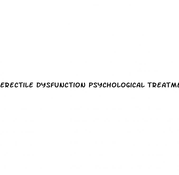 erectile dysfunction psychological treatment techniques