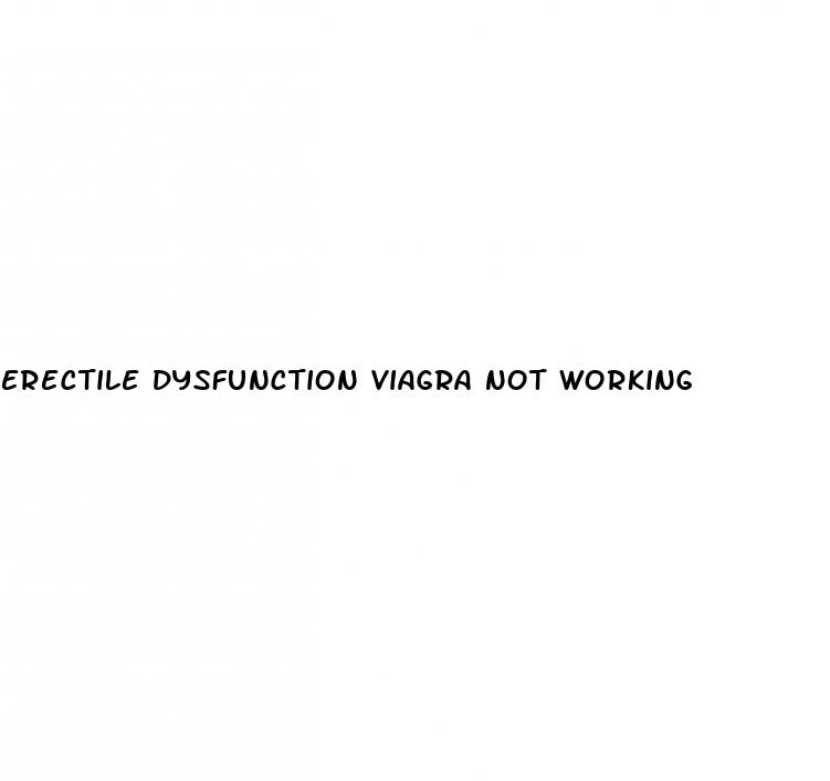 erectile dysfunction viagra not working