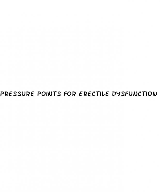 pressure points for erectile dysfunction