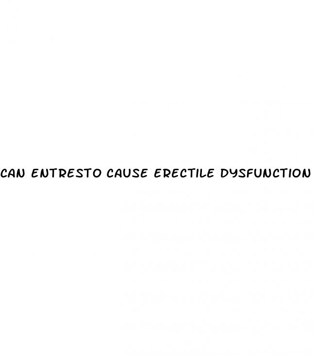 can entresto cause erectile dysfunction