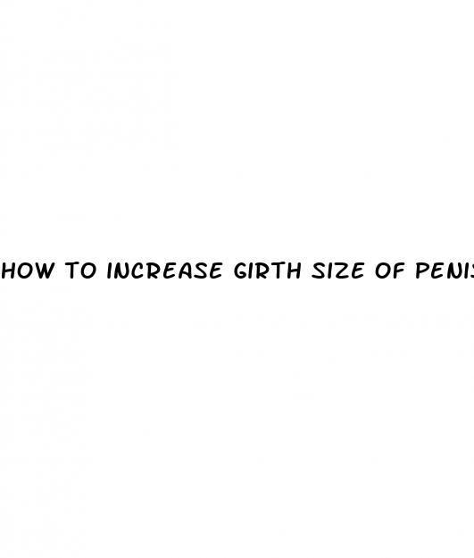 how to increase girth size of penis permanently