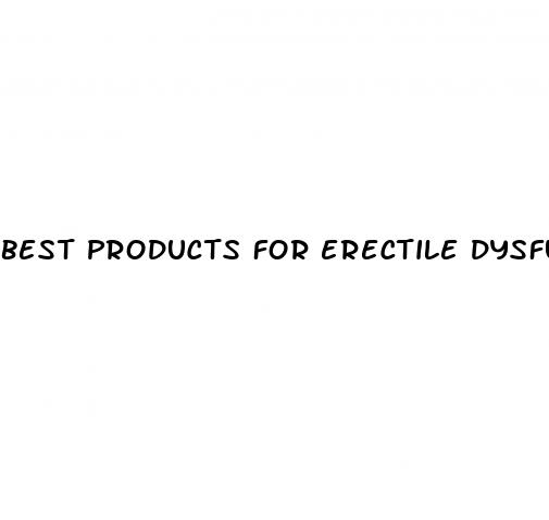 best products for erectile dysfunction