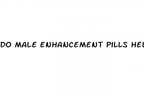 do male enhancement pills help you perform longer in bed