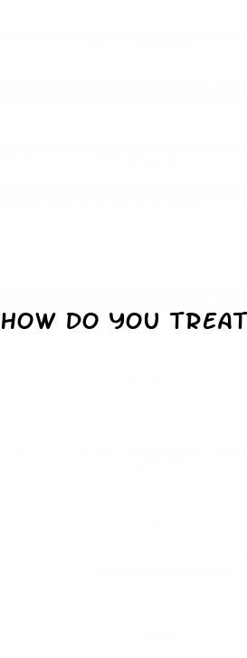 how do you treat erectile dysfunction