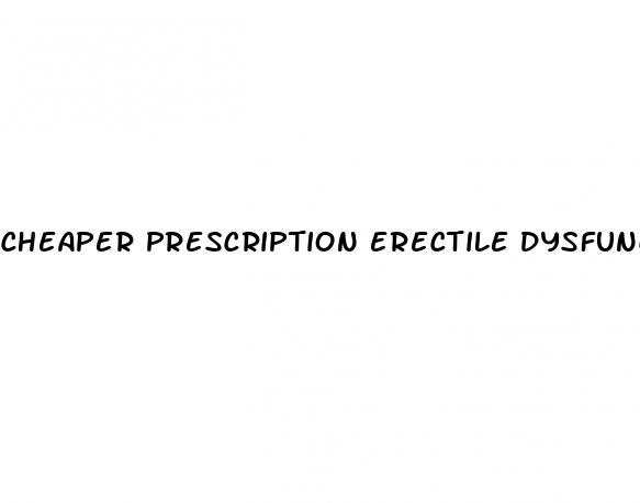 cheaper prescription erectile dysfunction drugs