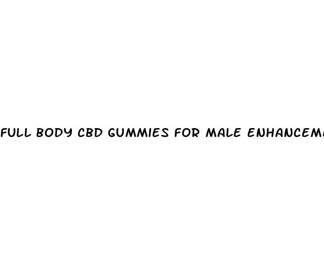 full body cbd gummies for male enhancement reviews
