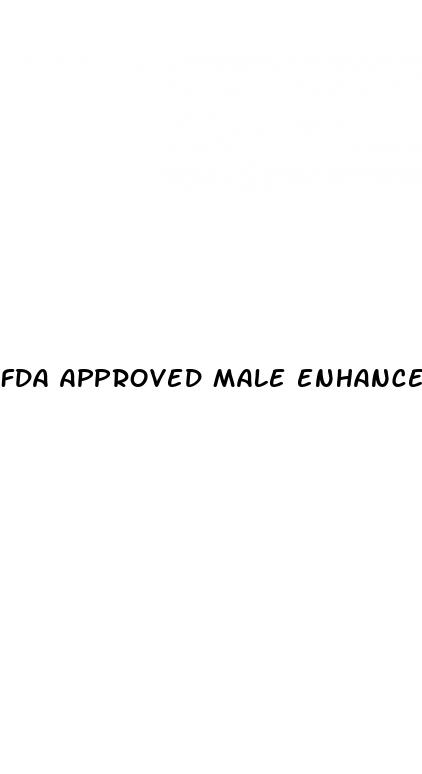 fda approved male enhancement pills