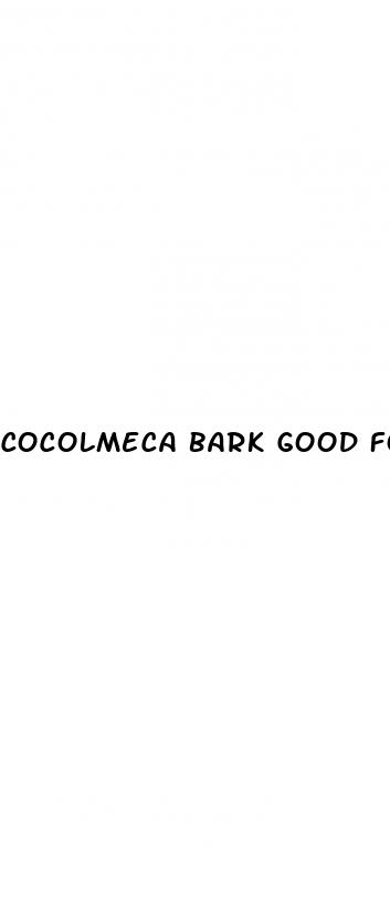 cocolmeca bark good for erectile dysfunction