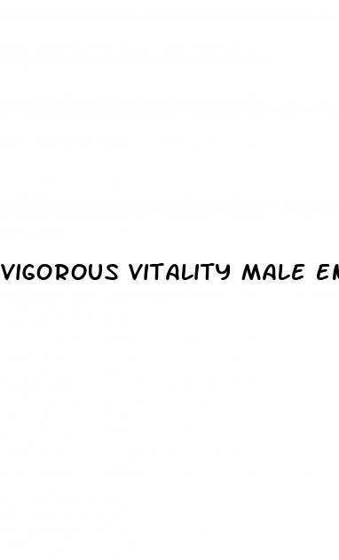 vigorous vitality male enhancement