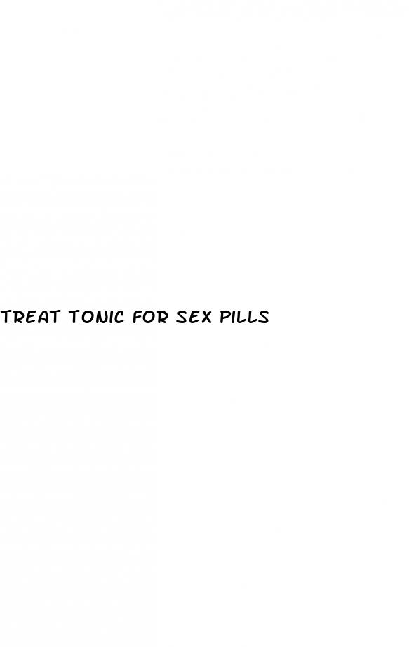 treat tonic for sex pills