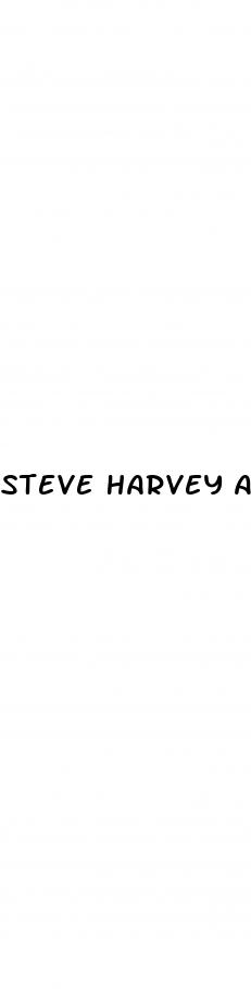 steve harvey and dr phil ed pills