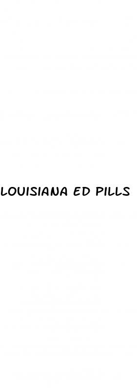 louisiana ed pills