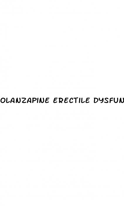 olanzapine erectile dysfunction reddit