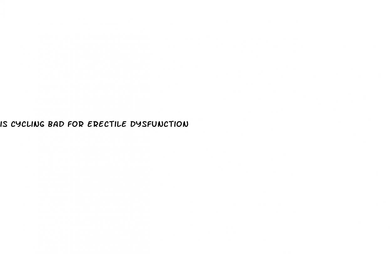is cycling bad for erectile dysfunction