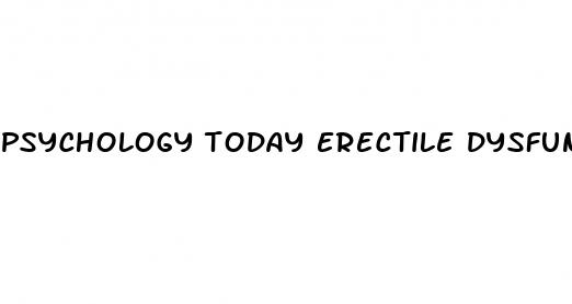 psychology today erectile dysfunction