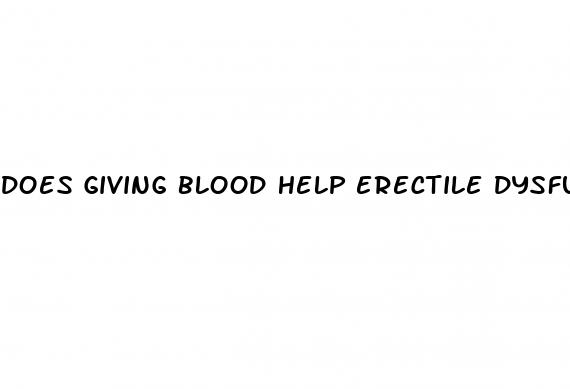 does giving blood help erectile dysfunction