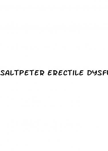 saltpeter erectile dysfunction